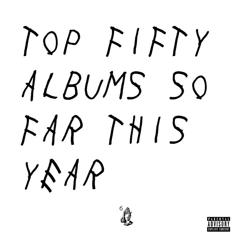 The Top 50 Albums of 2015 (So Far)