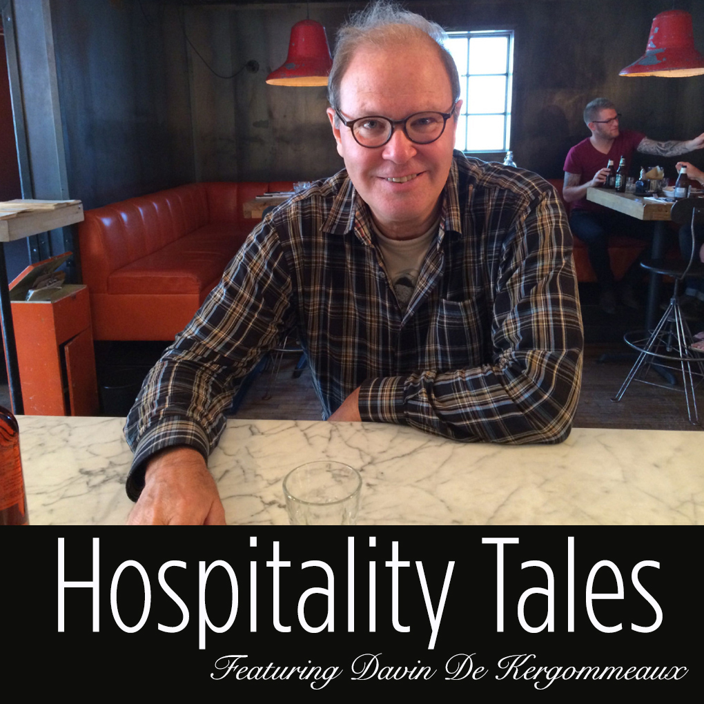 Hospitality Tales: With Davin De Kergommeaux