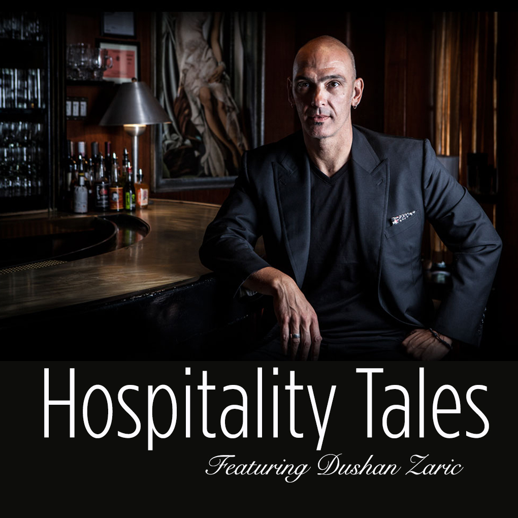 Hospitality Tales: With Dushan Zaric
