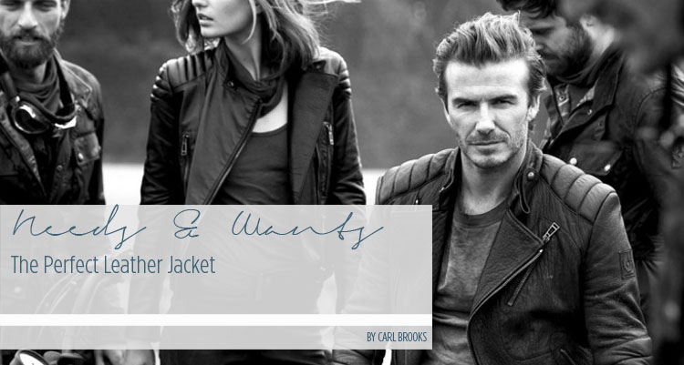 Wants & Needs : The Perfect Leather Jacket
