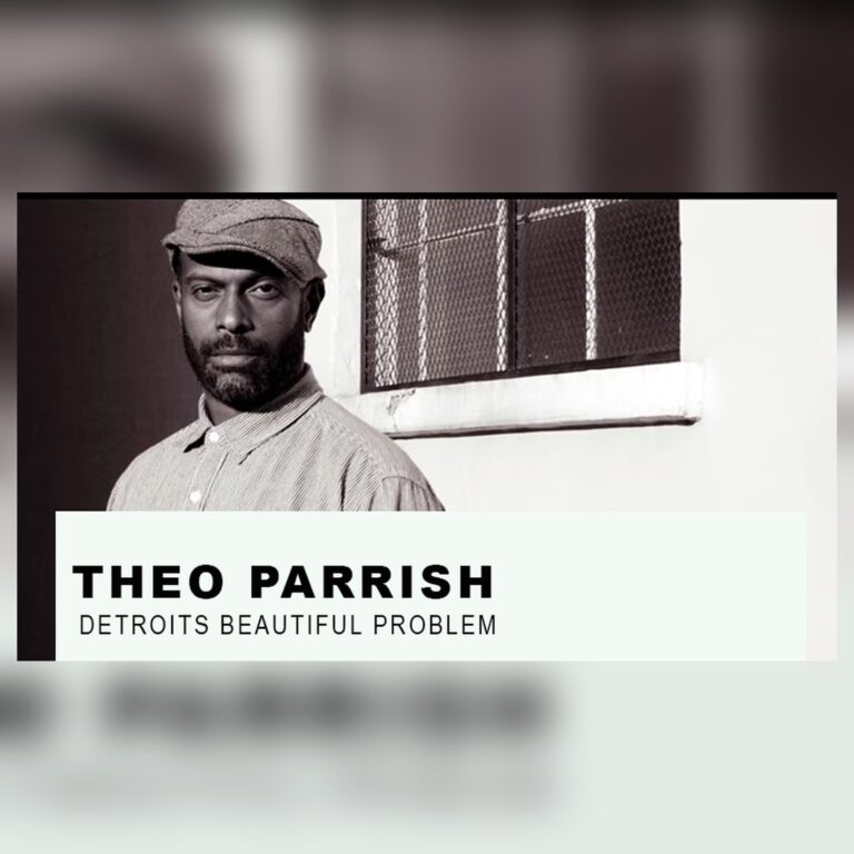 THEO PARRISH: Detroit’s Beautiful Problem